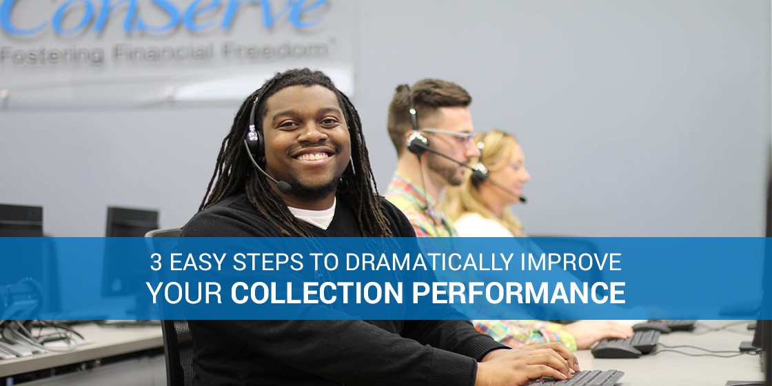 3 Easy Steps To Dramatically Improve Your Collection Performance