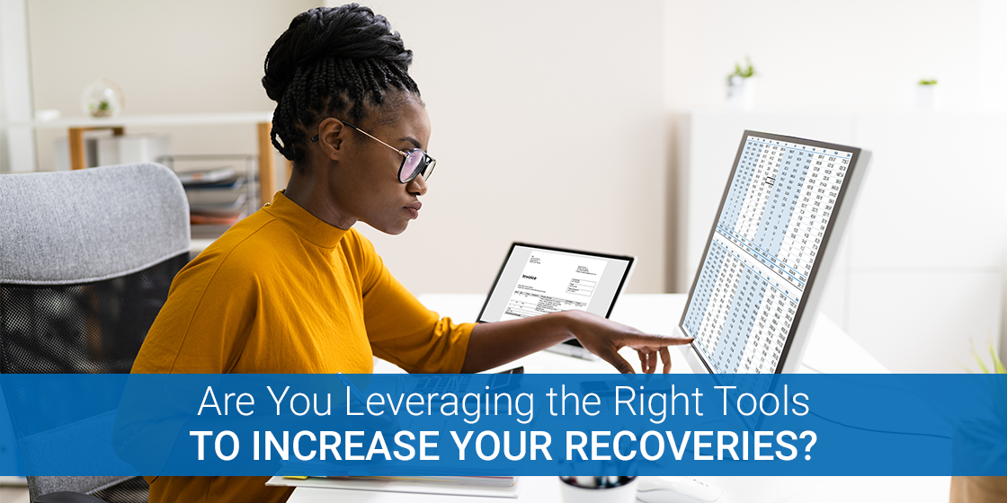 Are You Leveraging The Right Tools To Increase Your Recoveries?