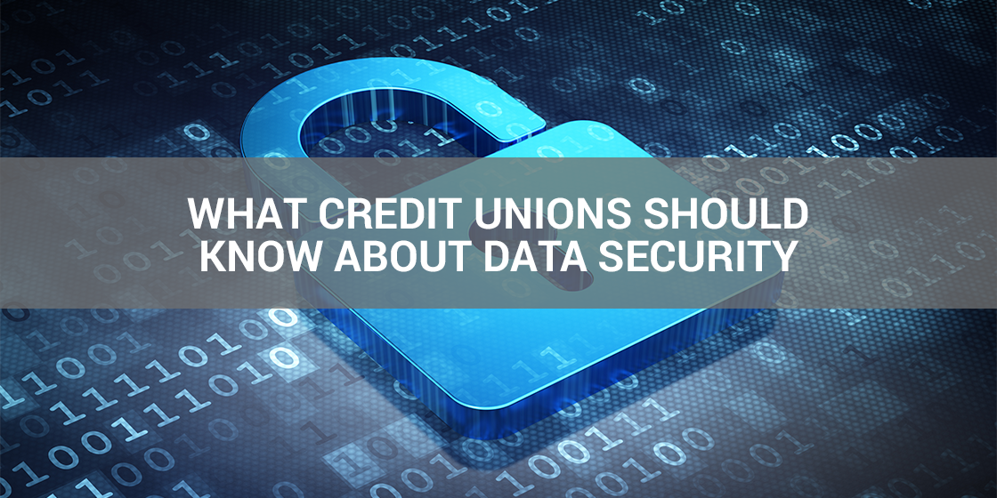 What Credit Unions Should Know About Data Security